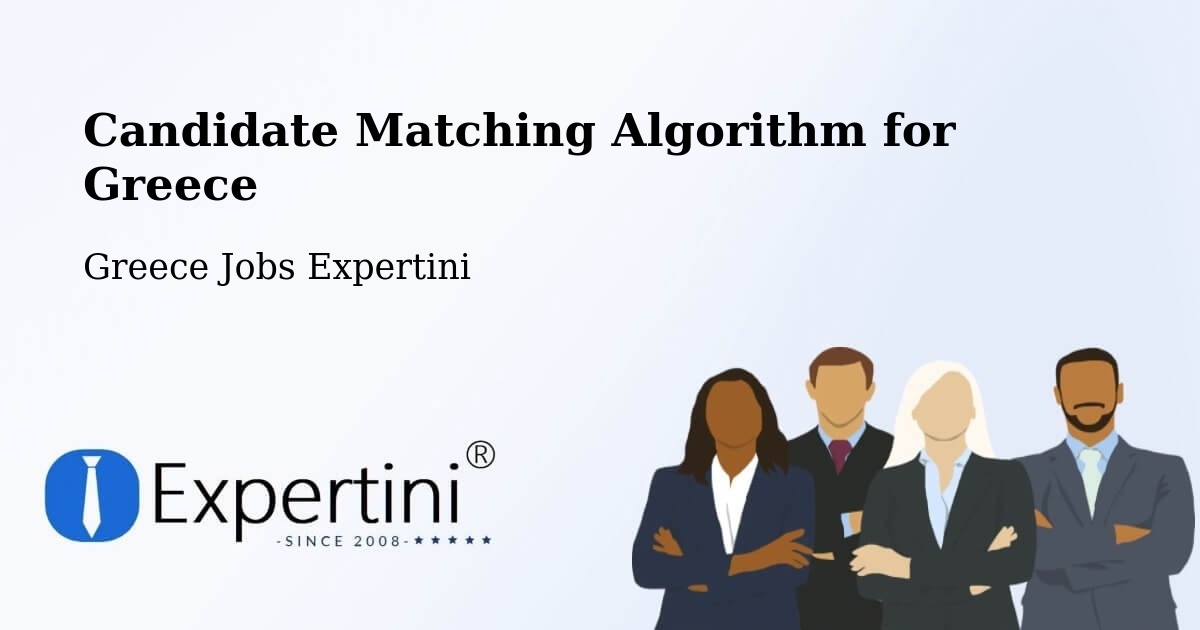 Candidate Matching Algorithm Overview – Sérifos - Greece Jobs Expertini