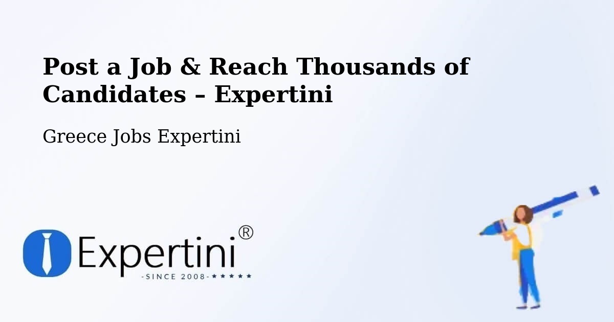 Post a Job in Sérifos – Hire the Right Talent - Sérifos, Greece Jobs Expertini