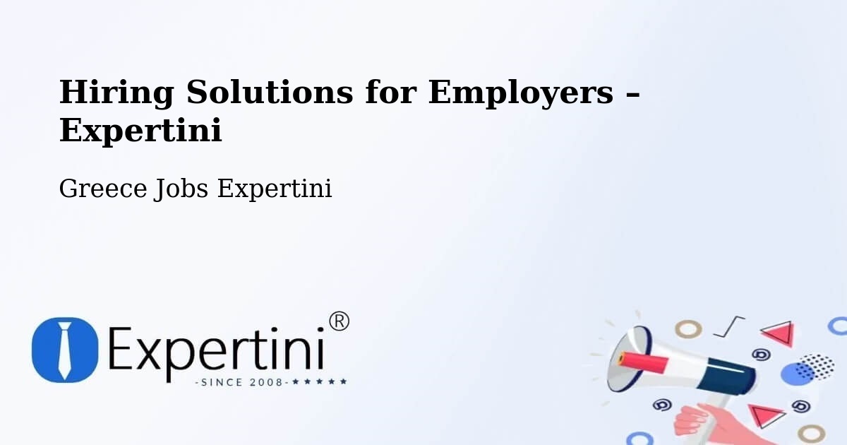 Hiring Solutions for Employers in Sérifos - Sérifos, Greece Jobs Expertini