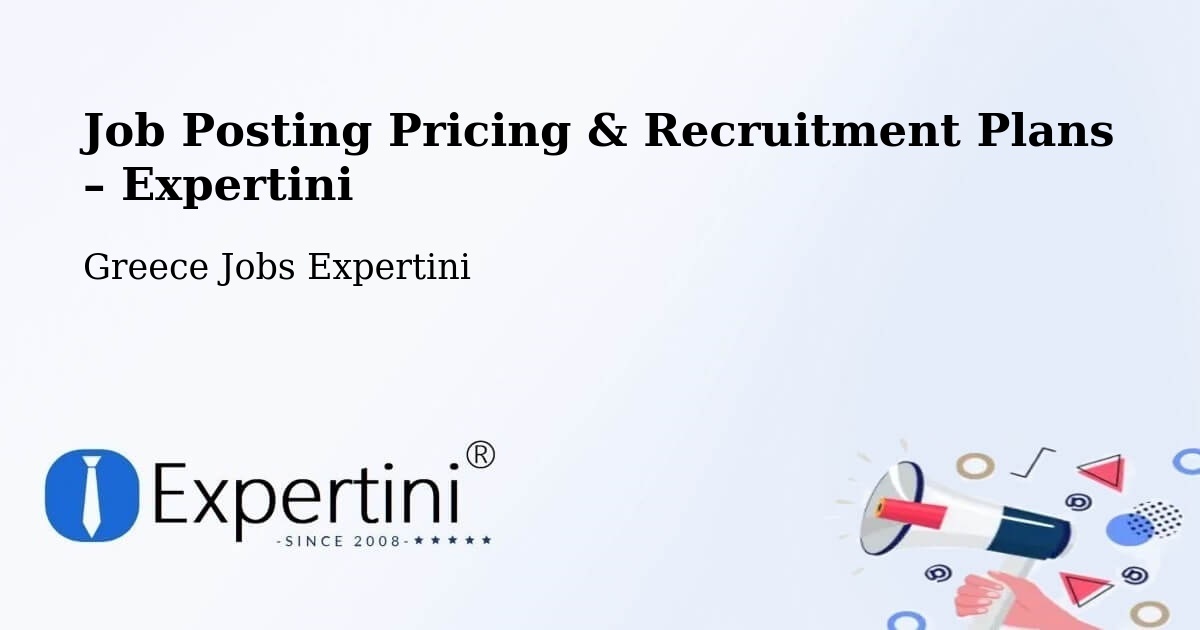 Job Posting Pricing & Recruitment Plans – Sérifos - Sérifos, Greece Jobs Expertini